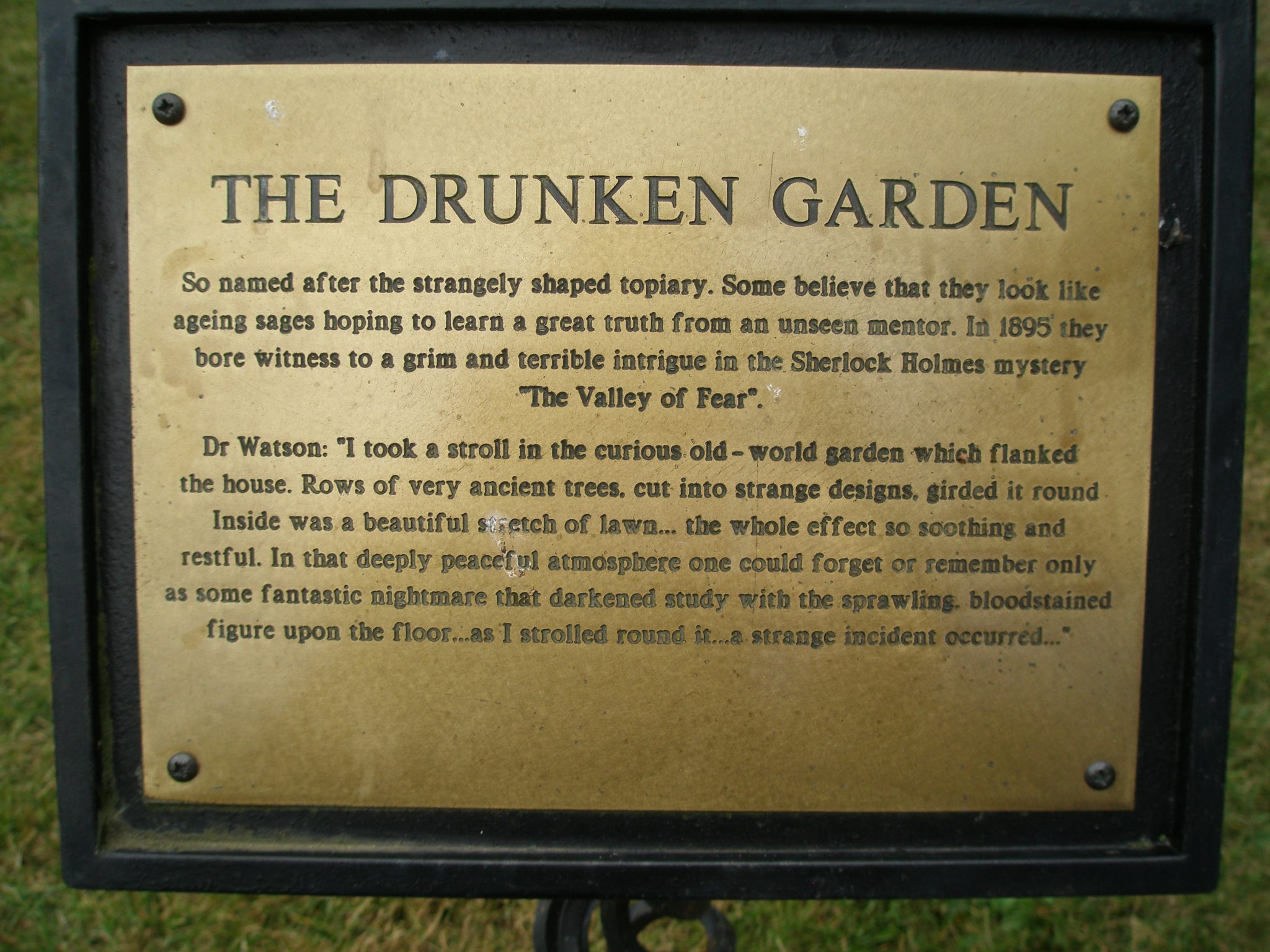 Dr.Watson....in Groombridge Place's Drunken Garden (and yes..."Drunken Garden" is an Official Gardening Term.